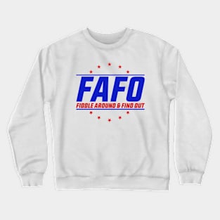 Fiddle-Around-And-Find-Out Crewneck Sweatshirt